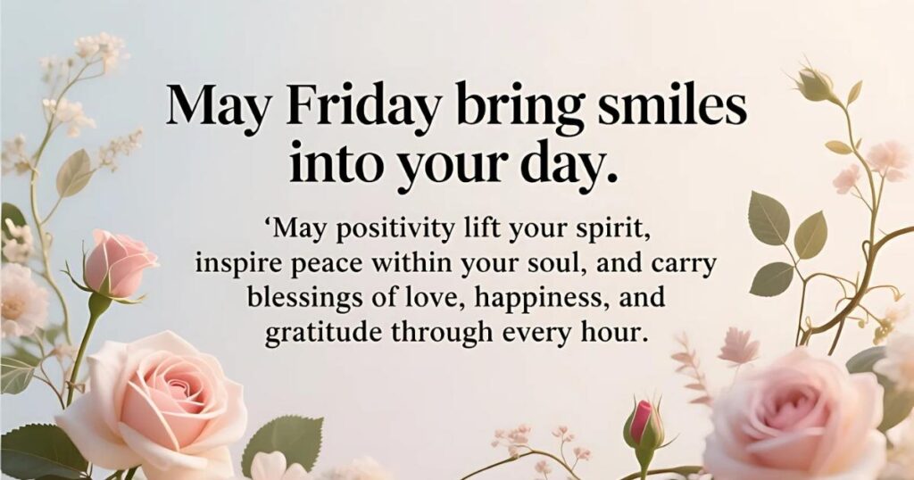 Positive Friday Messages To Brighten Your Day