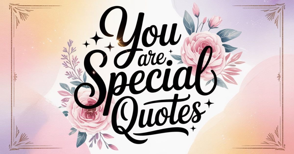 You Are Special Quotes