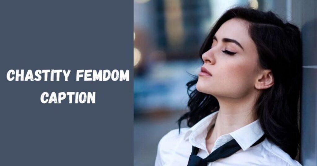 Chastity Femdom Caption