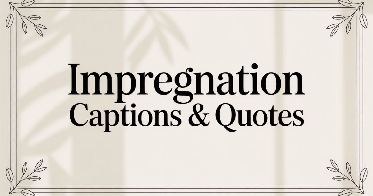 Impregnation Captions