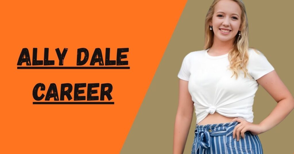 Ally Dale Professional Career