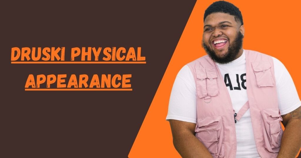 Druski Physical Appearance