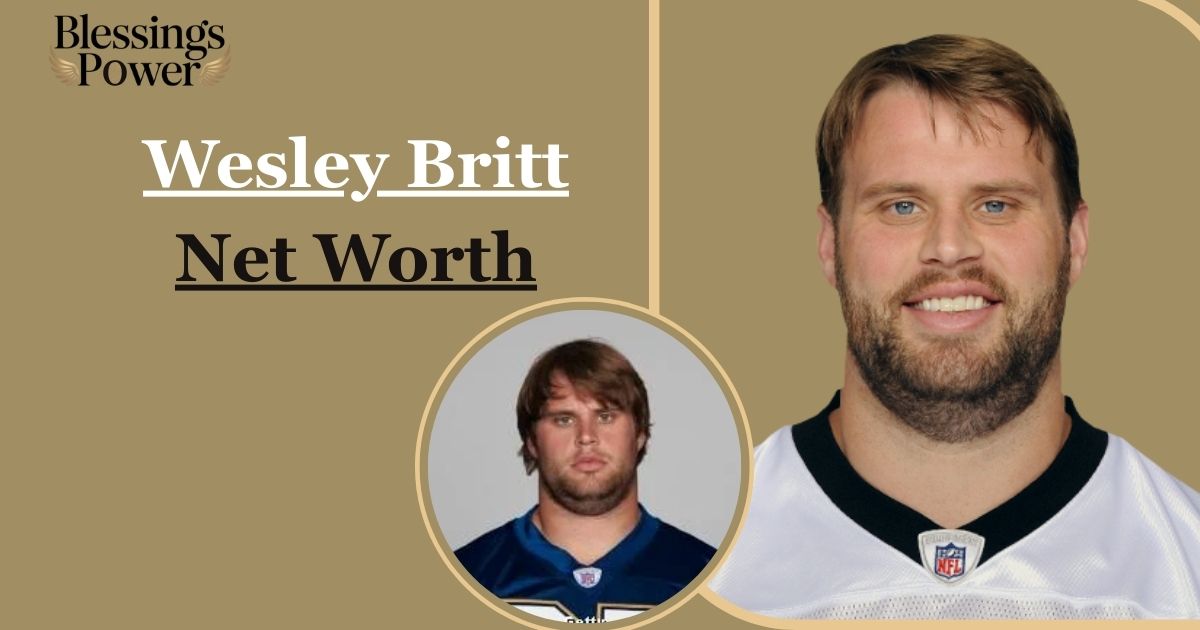 Wesley Britt Net Worth