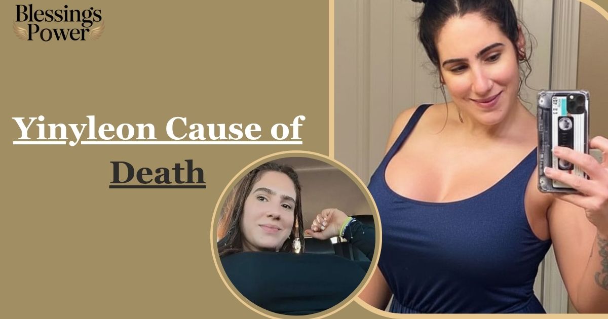 Yinyleon Cause of Death