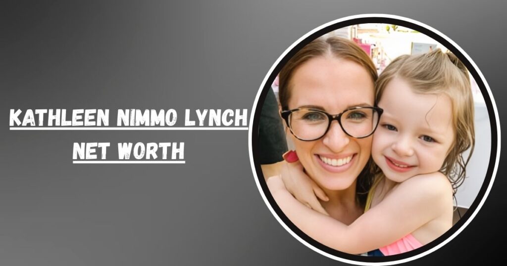 Kathleen Nimmo Lynch Net Worth