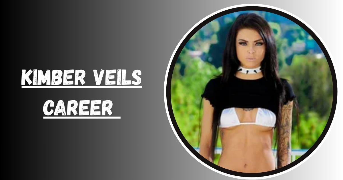 Kimber Veils Career