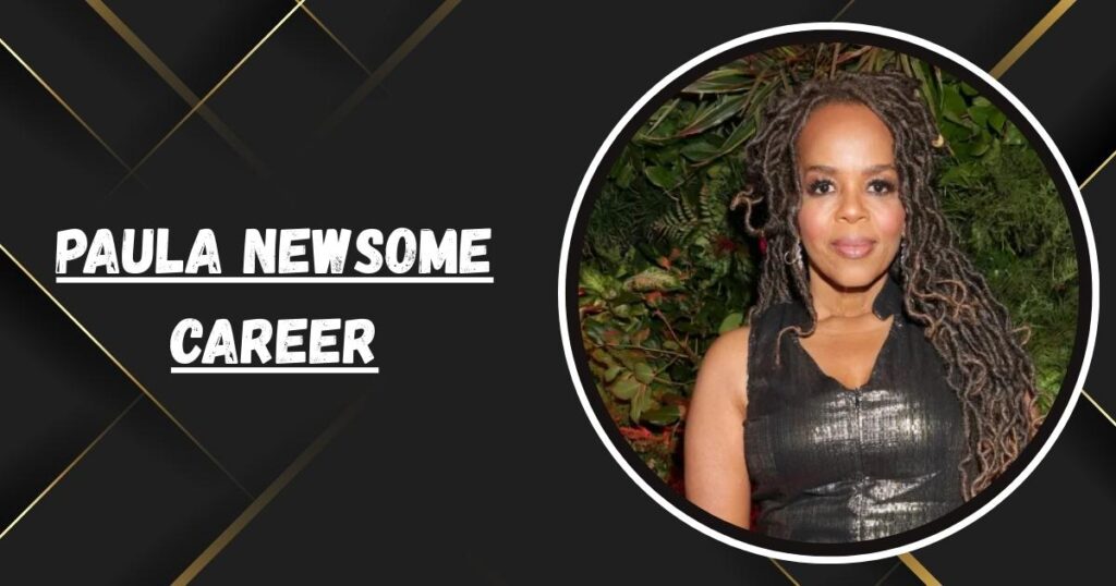 Paula Newsome Career 