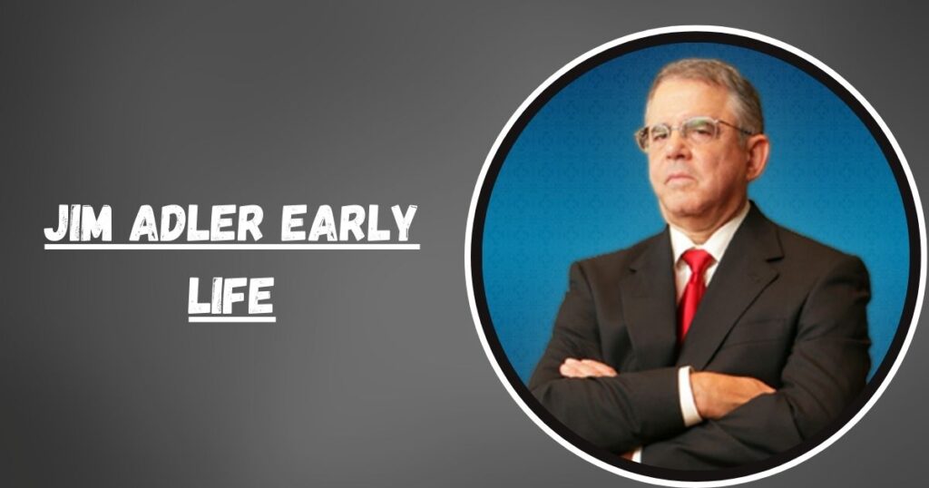 Jim Adler Early Life