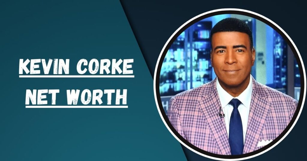 Kevin Corke Net Worth
