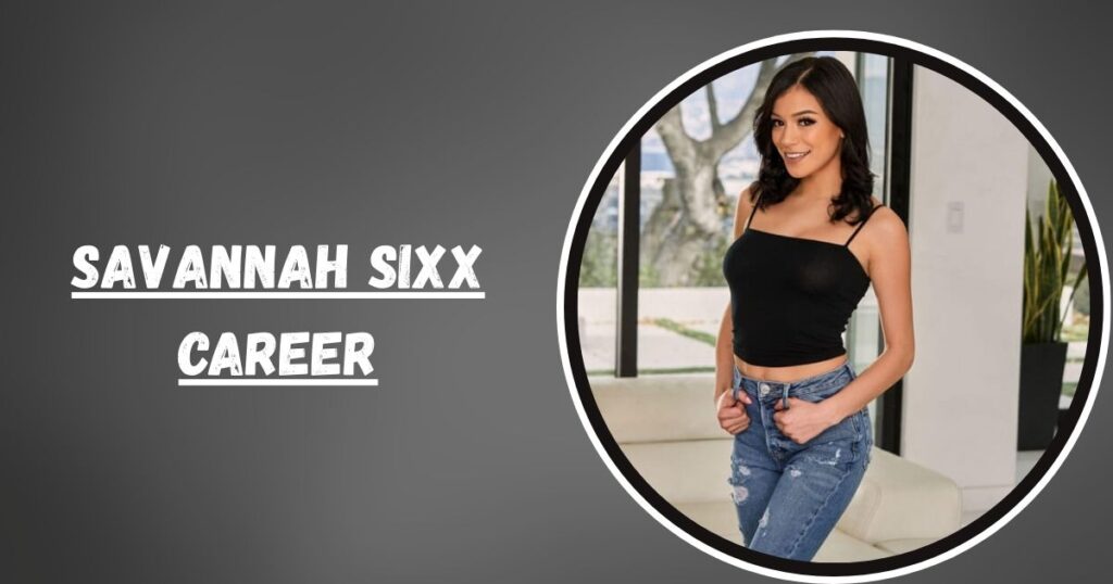 Savannah Sixx Career